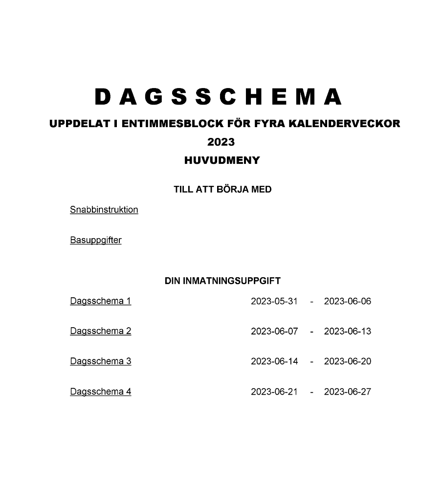 Dagsschema 1 tim 4 kalenderveckor 1 objekt 2023