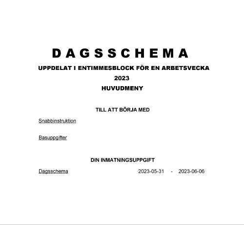 Dagsschema 1 tim 1 arbetsvecka 1 objekt 2023