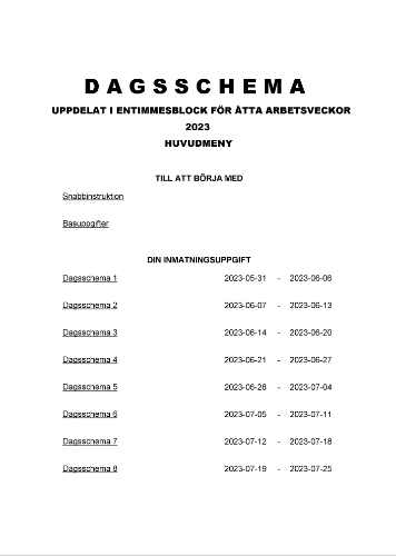 Dagsschema 1 tim 8 arbetsveckor 1 objekt 2023