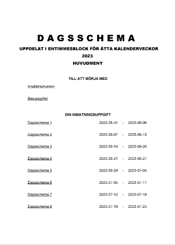 Dagsschema 1 tim 8 kalenderveckor 1 objekt 2023