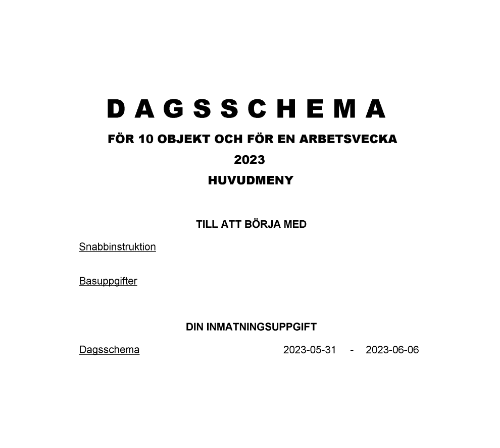 Dagsschema 10 objekt 1 arbetsvecka 2023