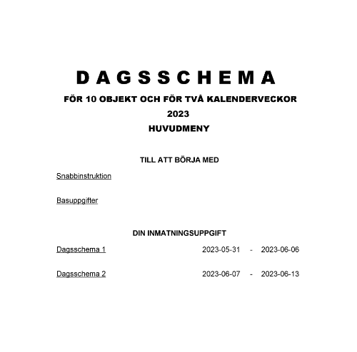 Dagsschema 10 objekt 2 kalenderveckor 2023