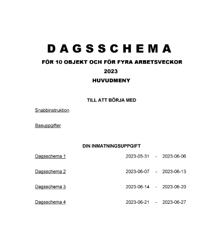 Dagsschema 10 objekt 4 arbetsveckor 2023