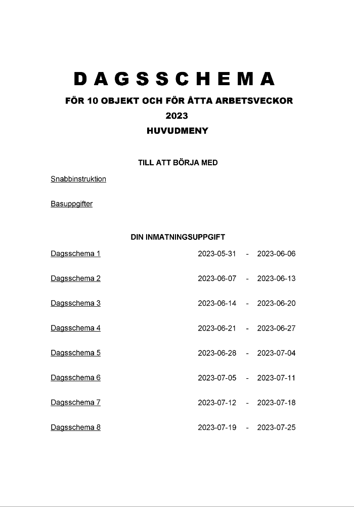 Dagsschema 10 objekt 8 arbetsveckor 2023