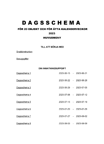 Dagsschema 20 objekt 8 kalenderveckor 2023